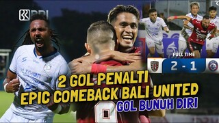 EPIC COMEBACK⚽ HASIL BALI UNITED VS AREMA FC, BALI UNITED MAKIN KOKOH DI PUNCAK KLASEMEN