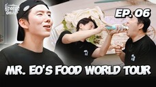 🇰🇷EP. 6 MR. EOS FOOD WORLD TOUR (2025) | ENG SUB | VARIETY SHOW
