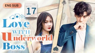 [Eng Sub] Love with Underworld Boss EP17 ｜Chinese drama eng sub｜Aim at Your Love