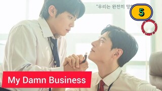 🇰🇷 [2024] MY DAMN BUSINESS | EPISODE 5