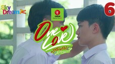 ONE LOVE SERIES LAOS EP.06 SUB.INDO