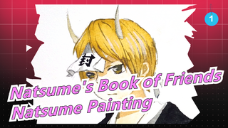 [Natsume's Book of Friends] Let's Draw a God Natsume With Watercolor~_1