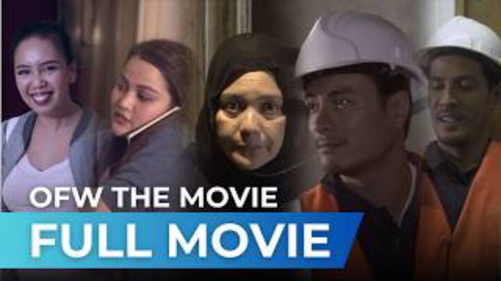OFW THE MOVIE : Full Movie w/EngSub
