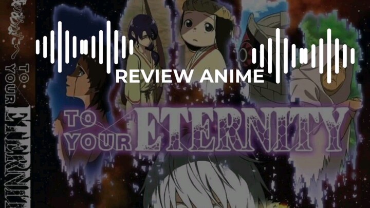 Review Anime To Your Eternity