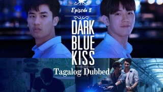 🇹🇭 Dark Blue Kiss | Episode 8 ~ [Tagalog Dubbed]