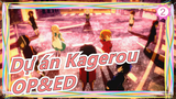 Dự án Kagerou|[Bản hoàn thiện] OP&ED(128 K)_B2