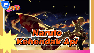 [Naruto] Kehendak Api, Takkan Pernah Padam_2