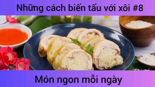 Những cách biến tấu với xôi p8