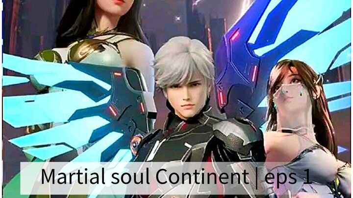 Martial soul Continent | Eps 1 full subtitle Indonesia-mandarin
