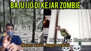 BAJU HIJAU DI KEJAR ZOMBIE VIRAL