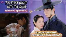 🎬 THE FIRST NIGHT WITH THE DUKE EPISODE 4 - MALAM PERTAMA BERSAMA SANG ADIPATI | SUB INDO