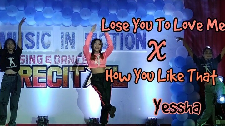 Lose You To Love Me X How You Like That | Yessha Sing and Dance Performance