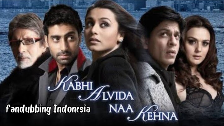 fandub indo kabhi alvida naa kehna ( salah paham( part 3