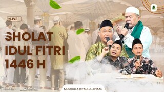 LIVE SHOLAT IDUL FITRI 1 SYAWAL1446H _ MUSHOLLA RIYADLUL JINAAN