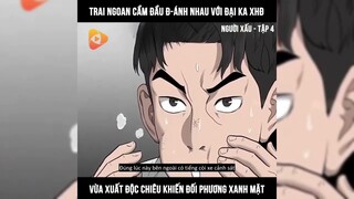 Người Xấu Tập 4: Trai ngoan cầm đầu đ-ánh nhau với đại ka xhđ