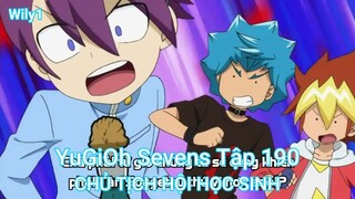 YuGiOh Sevens Tập 190-CHỦ TỊCH HỘI HỌC SINH