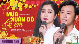 Mùa Xuân Đó Có Em (St: Anh Việt Thu) - Phương Anh & Nguyên Trung | Nhạc Xuân Mới Nhất 2022