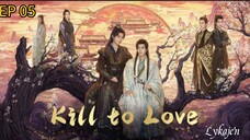 🇸🇬🇨🇳[BL]K I L L TO L O VE EP 05(engsub)2025