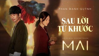 Sau Lời Từ Khước ( Seven ) - Phan Mạnh Quỳnh ( OST phim MAI )