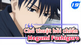 [Chú thuật hồi chiến / Phân cảnh Megumi Fushiguro] Megumi - Tập trung mọi ánh nhìn_G19