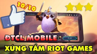 Đánh giá Đấu Trường Chân Lý Mobile:  Một sản phẩm xứng đáng với danh tiếng của Riot Games