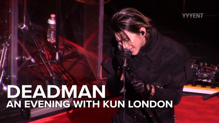 Ca Trình Khôn «Deadman» Một buổi tối cùng KUN – London, ngày 23/04/2026 [Tiền tuyến Yingyi]