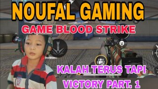 game blood strike.kkalah terus tapi victory ✌🏆🏆 part. 1