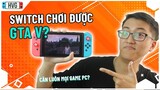 Hướng dẫn chơi game PC trên Nintendo Switch bằng Moonlight | Switch chơi được GTA V là dễ?