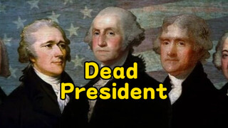 dead president 不是“死掉的总统”，而是人人都爱的东西！