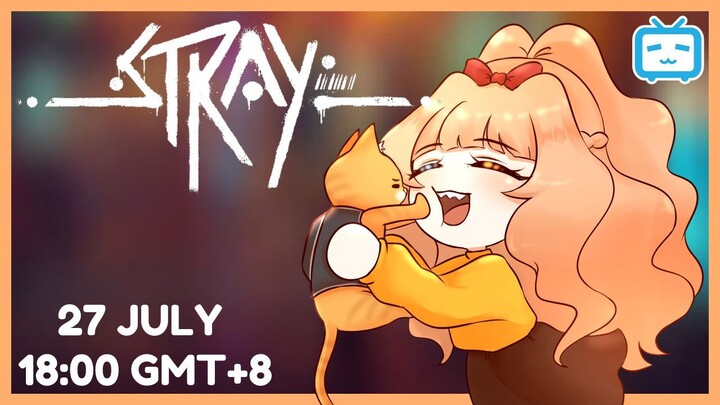 【Stray】mimi's meowmeow adventure!【Miri 未梨】
