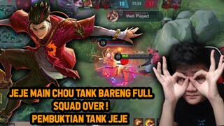 PEMBUKTIAN JEJE MAIN CHOU TANK BARENG FULL SQUAD OVER ! GAME LAWAK WKWK - Mobile Legends