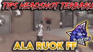 TIPS HEADSHOOT TERBARU!! ALA PRO PLAYER RUOK FF