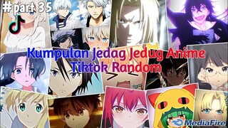 Kumpulan Jedag Jedug Anime Tiktok Random Terbaru & Terkeren 2024🎧✨