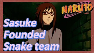 Sasuke Founded Snake team