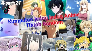 Kumpulan Jedag Jedug Anime Tiktok Random Terbaru & Terkeren 2024🎧✨