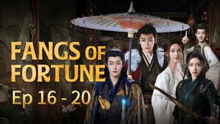 Fangs Of Fortune Episode 16 - 20