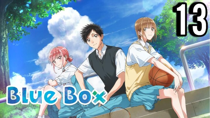 Blue Box Episode 13