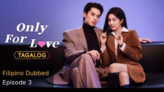 Only for Love Tagalog EP03 - Give Her Another chance