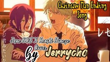 JANE DOE x Kenshi Yoneze (Chainsaw Man Ending Reze Arc) cover By Jerrycho