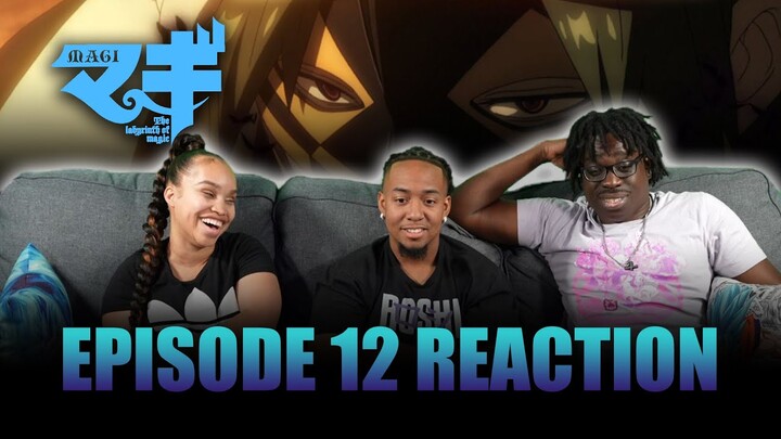 Decisions and Farewells | Magi Ep 12 Reaction