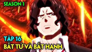 Tóm Tắt Anime | Bất Tử Bất Hạnh - Undead Unluck | Tập 16 | Review Phim Anime Hay