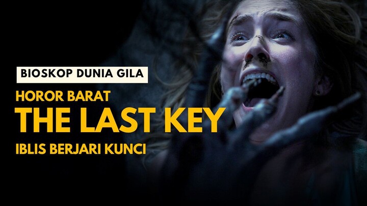 THE LAST KEY (2018) - BIOSKOP HOROR