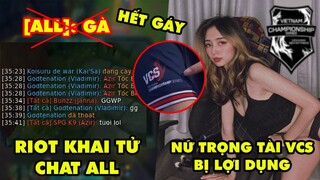 Update LMHT: Riot bất ngờ tắt Chat All, PSG Talon nhá hàng logo VCS, Nữ trọng tài VCS bị lợi dụng