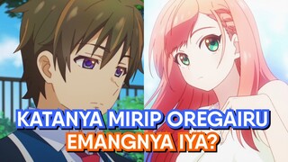 Katanya Mirip Oregairu, Masa Sih? (Bahas Yumemiru Danshi wa Genjitsushugisha)