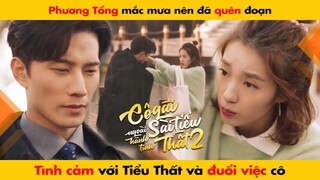 PHƯƠNG TỔNG MẮC MƯA NÊN ĐÃ QUÊN ĐI TÌNH CẢM VỚI TIỂU THẤT || CÔ GÁI NGOÀI HÀNH TINH SÀI TIỂU THẤT 2