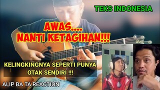 GITARIS INI KETAGIHAN ALIP BA TA‼️ || ALIP BA TA REACTION TEKS INDO