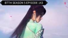 BTTH SEASON 5 EPISODE 143 SUB INDO - Xiao yan menuju sekte bunga menyelamatkan Yun yun