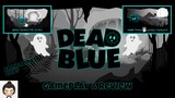 The DeadBlue Adventure Gameplay Review Firstlook Tips and Tricks (Android/iOS)