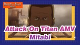 [Attack On Titan AMV]Mitabi, Today You're the Hero!
