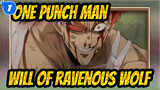 [One,Punch,Man],The,Will,of,Ravenous,Wolf_1